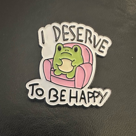 Other - I Deserve To Be Happy Pin